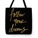 Follow Your Dreams On Black Tote Bag - Casual Bags