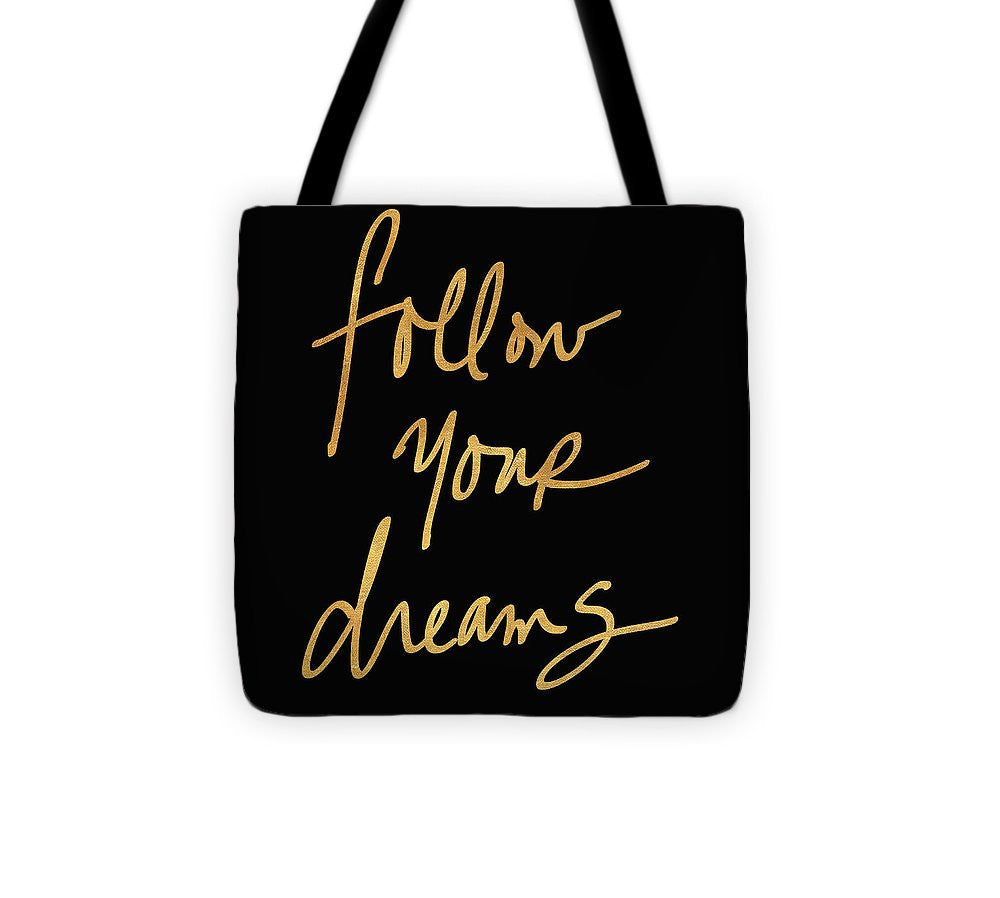 Follow Your Dreams On Black Tote Bag - Casual Bags
