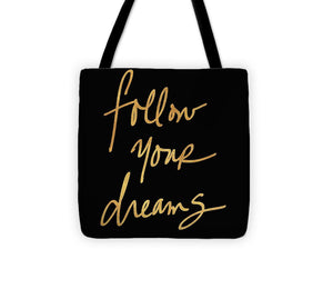 Follow Your Dreams On Black Tote Bag - Casual Bags