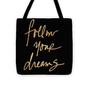 Follow Your Dreams On Black Tote Bag - Casual Bags