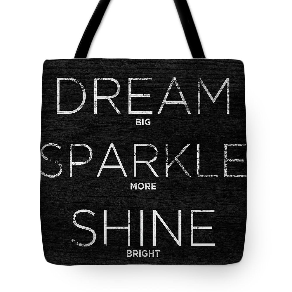 Dream, Sparkle, Shine (shine Bright) Tote Bag - Casual Bags