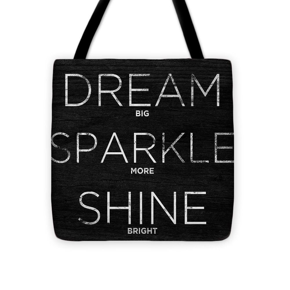 Dream, Sparkle, Shine (shine Bright) Tote Bag - Casual Bags