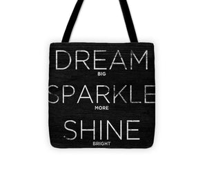 Dream, Sparkle, Shine (shine Bright) Tote Bag - Casual Bags