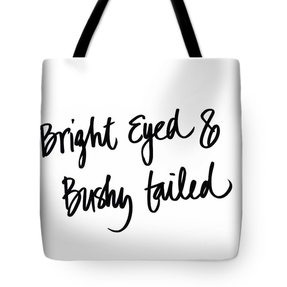 Bright Eyed And Bushy Tailed Tote Bag - Casual Bags